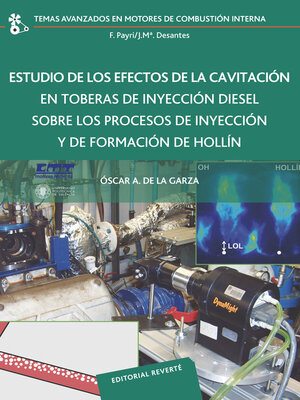 cover image of Estudio de los efectos de la cavitación en toberas de inyección diésel sobre los procesos de inyección y de formación de hollín